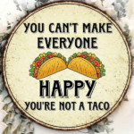 CIFbuy 1pc 8x8in Vintage Taco Decorative Sign, "Can't" Can't Make Everyone, Everyone Happy You're Not A Taco Round Plaque TikTok, TikTok, temu Self-pickup Logiaqics - Image 2