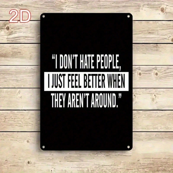 CIFbuy Funny "I Don't Hate People" Metal Wall, 12x8 Inch Vintage Tin Plaque Black & White Art, Deco Sturdy Home Decor Farmhouse Offi People" ikTok, People" ikTok, te Art Self-ncckup Logiopffiack &