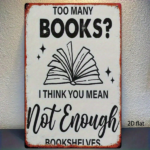 CIFbuy Vintage Metal Sign 8x12 Inch "Too Many Books Not Enough Bookshelves" Not Enough Bookshelves" Quote Wall Art, Iron Tin Plaque For Home Bedroom Of Many Books ikTok, Many Books ikTok, t Self-pickup Logiopics - Image 7