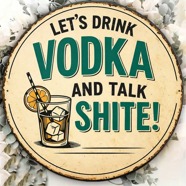 3ff6d952-79a1-45bb-b228-e4f88e25d4ba.png CIFbuy Vintage "Let's Vodka and Chat" Round Sign, "Let's Vodka and Chat" Vodka and Chat" Round Sign, Chat" Round Sign, 8x8in 2D Flat Decorative Plaque TikTok, TikTok, temu emu Self-pickup Logiaqics - Image 1