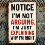 CIFbuy 1PC 2D Flat Vintage Metal Sign, Humorous Satirical Wall Poster I'M Not Arguing I'M Just Explaining Why I'M Right, Classic Art De TikTok, TikTok, t De Self-pickup Logiopics - Image 4