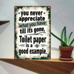 CIFbuy 1pc Retro Vintage Tin Sign, Metal Wall Art, Funny Bathroom Decor, Never Appreciate What You Have Verti Sign, ikTok, Sign, ikTok, or Self-Meckup Logioprtihroom - Image 4