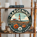 CIFbuy 1pc Vintage "Gardening Because Murder Is Wrong" Metal, "Gardening Because Murder Is Wrong" , Vintage "Gardening Because Murder Is Wrong" Metal Sign TikTok, TikTok, temuemu Self-pickup LogiSiics - Image 10