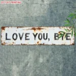 CIFbuy Vintage Love You Bye Bye Metal Sign Home Bar Cafe Decor Xmas Halloween Gift Wall Decor 8x12 Inches (TikTok, temu pick-up service) - Image 4