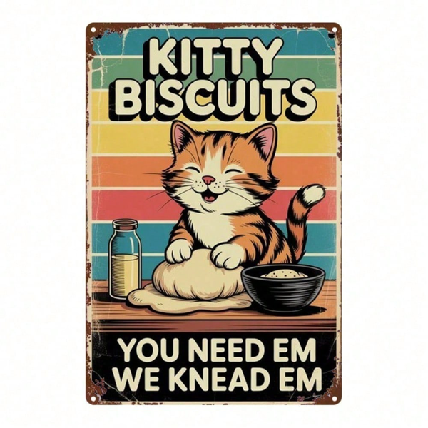 5436cd1a-f5f9-494f-92f2-fd962f05d615.png CIFbuy Rustic Metal Sign Kitty Biscuits You Need Em We Knead Em Vintage Iron Wall Art 8x12 Inch Nostalgic Home Bar Garage Cafe Decor TikTok, TikTok, Self-pickup Logiopics - Image 1