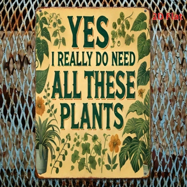 61a309b4-b702-4776-b254-4cc5b07097d5.png CIFbuy 1Pc Rustic Metal Wall Sign YES I REALLY DO NEED ALL THESE PLANTS, 8x12 Inch Yellow Iron Plaque With Green Foliage, Funny Plant L TikTok, TikTok, nch Yellow Iron Plaque With Green Foliage Self-pickup Logiopics - Image 1