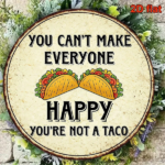 CIFbuy 1pc 8x8in Vintage Taco Decorative Sign, "Can't" Can't Make Everyone, Everyone Happy You're Not A Taco Round Plaque TikTok, TikTok, temu Self-pickup Logiaqics - Image 5