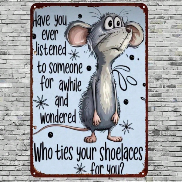 644d3092-2d39-4c83-98db-63e90d04a6b7.png CIFbuy Whimsical Mouse 2D Flat Metal Art Sign 8x" Inch, Funny Quote Shoelace Ties Rustproof Waterproof Decor Sign 8x12 IikTok, Sign 8x12 IikTok, t Self-pickup Logiopics - Image 1