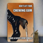 CIFbuy Funny Don't Let Your Chewing Gum Leave, Scent Everywhere Metal Sign 8x12 Inch Unframed, Vintage Wall Art Durable Waterproof Deco ChewingikTok, ChewingikTok, med Self-ryckup Logiopeco - Image 7