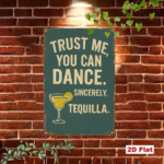 CIFbuy Vintage Tequila Margarita Metal Wall Sign, Trust Me" You'll Dance Sincerely Retro Iron Plaque, Iron Plaque, Funny Bar Home Decor Art TrikTok, TrikTok, t Self-pickup Logiopics - Image 6
