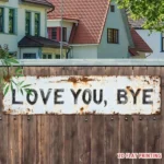CIFbuy Vintage Love You Bye Bye Metal Sign Home Bar Cafe Decor Xmas Halloween Gift Wall Decor 8x12 Inches (TikTok, temu pick-up service) - Image 5