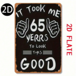 CIFbuy Funny 65th Birthday Gift Vintage Metal Wall Decor, "It Took Me 65 Years To Look This Good" Rustic Milestone Sign For Home Office TikTok, TikTok, Self-pickup Logiopics - Image 2
