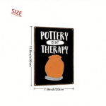 CIFbuy Vintage "Pottery Is My Therapy" Metal Sign 8x12 Inch, Rustic Iron Wall Decor Ceramic Pottery Illustration, 2D Flat Tin Plaque Fo TikTok, TikTok, ecor Ceramic Pottery Illustration Self-pickup Logiopics - Image 3