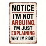 CIFbuy 1PC 2D Flat Vintage Metal Sign, Humorous Satirical Wall Poster I'M Not Arguing I'M Just Explaining Why I'M Right, Classic Art De TikTok, TikTok, t De Self-pickup Logiopics - Image 8