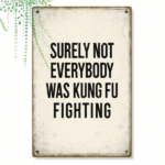 CIFbuy 1pc Vintage Kung Fu Fighting Metal Tin Sign, Retro Movie Quote Wall Art 8x12 Inch, Durable Iron Home Decor For Man Cave Office TikTok, TikTok, 8x12 Inch Self-pickup Logiopics