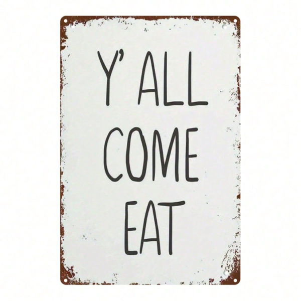 a69ecdb6-e31a-45fb-a1f3-7dbce980af32.png CIFbuy Y'ALL COME EAT 1Pc Vintage Metal Iron Sign 8x12 Inch 2D Flat Classic Retro Wall Art Decor For Farm Kitchen Cafe Bar Garage Home TikTok, TikTok, ome Self-pickup Logiopics - Image 1