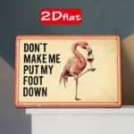 CIFbuy 1pc Flamingo Holding Red Wine Glass Metal Plaque" Sign, Don't Make Me Put My Foot Down Funny Quote, Quote, 2D Flat Unframed Wall Decor F Metal PlaikTok, Metal PlaikTok, t Self-pickup Logiopics - Image 4