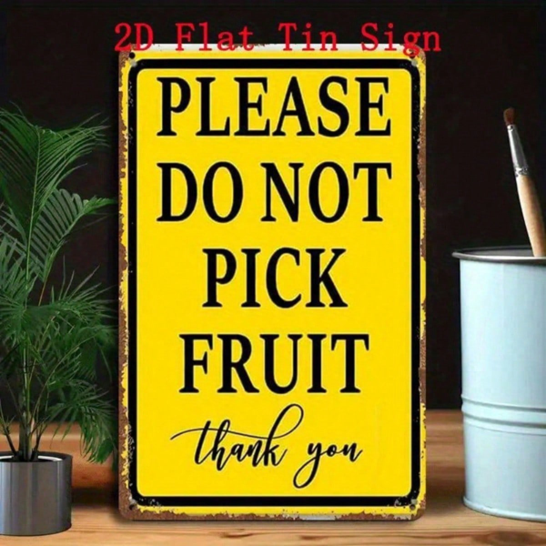 b102458c-a139-458e-90dc-aabda1c1a22a.png CIFbuy Vintage Farmhouse Metal Sign Please Do Not Pick Fruit, Fruit, Rust-Free Tin Plaque Wall Art, Flat One-Piece Indoor Outdoor Home Deco ikTok, ikTok, Self-uickup Logiopeco Wall - Image 1