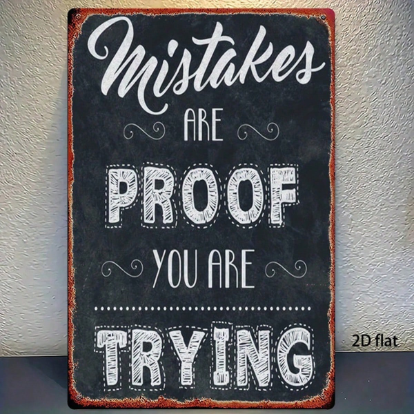 b7997d94-6a8c-4b9e-8c5a-733995cf6dd2.png CIFbuy Vintage Metal Wall Art 8x12 Inch, Inspirational Quote Iron Sign, 2D Flat Blackboard Style Home Decor, Mistakes Are Proof You Are TikTok, TikTok, Are Self-pickup Logiopics - Image 1