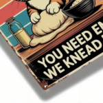 CIFbuy Rustic Metal Sign Kitty Biscuits You Need Em We Knead Em Vintage Iron Wall Art 8x12 Inch Nostalgic Home Bar Garage Cafe Decor TikTok, TikTok, Self-pickup Logiopics - Image 5