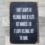 CIFbuy Vintage Dutch Metal Wall Sign I Don't Always Go To Hell But When I Do It Goes Out The Hand Retro Iron Funny Text Decor 8x12 Inch TikTok, TikTok, Goes Self-pickup Logiopics - Image 8