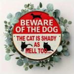 CIFbuy Funny | Round Iron Metal Sign, Beware Of The Dog This Cat Is Also Suspicious 8X8Inch 2D Flat Printed Decor Sign 1PC, Waterproof TikTok, TikTok, oof Self-pickup Logiopics - Image 8