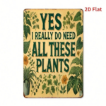 CIFbuy 1Pc Rustic Metal Wall Sign YES I REALLY DO NEED ALL THESE PLANTS, 8x12 Inch Yellow Iron Plaque With Green Foliage, Funny Plant L TikTok, TikTok, nch Yellow Iron Plaque With Green Foliage Self-pickup Logiopics - Image 2