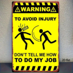 CIFbuy Funny Warning Metal Sign 8x12 Inch Don't Tell Me How To Do My Job, Vintage Yellow Black 2D Flat Iron Art, Humorous Office Wall D TikTok, TikTok, ll D Self-pickup Logiopics