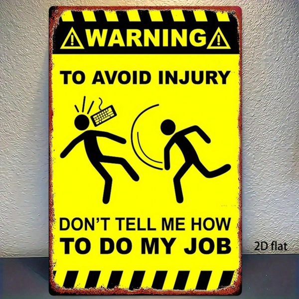 CIFbuy Funny Warning Metal Sign 8x12 Inch Don't Tell Me How To Do My Job, Vintage Yellow Black 2D Flat Iron Art, Humorous Office Wall D TikTok, TikTok, ll D Self-pickup Logiopics