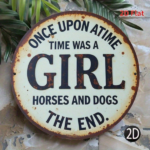 CIFbuy Vintage | Round Iron Sign 2D Flat Printed Metal Plaque, Once Upon A Time There Was A Girl Who Loved Horses And Dogs Retro Wall H TikTok, TikTok, ll H Self-pickup Logiopics - Image 5