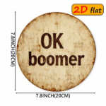 CIFbuy 2D Flat OK Boomer Round Sign 7.87x7.87 Inch, "" 7.87x7.87 Inch, Trendy Culture Decor for Study Dining Room Outdoor TikTok, Tok, temu Self-pickup Logidoics - Image 4