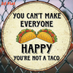 CIFbuy 1pc 8x8in Vintage Taco Decorative Sign, "Can't" Can't Make Everyone, Everyone Happy You're Not A Taco Round Plaque TikTok, TikTok, temu Self-pickup Logiaqics - Image 4