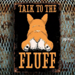 CIFbuy Cute Corgi Dog Butt Metal Wall Sign 8x12 Inch, 2D Flat Iron Art Wall Decor With Talk To The Fluff Phrase, Durable Welsh Corgi Th TikTok, TikTok, i Th Self-pickup Logiopics - Image 4