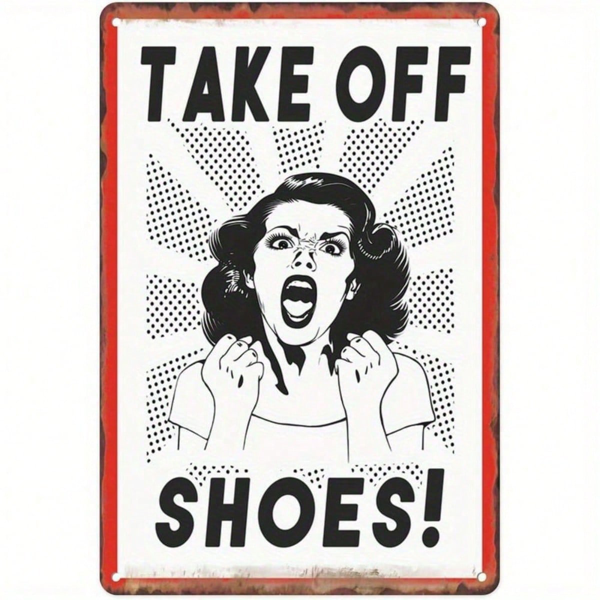 CIFbuy Vintage Take Off Your Shoes Metal Sign 8x" Inch, Humorous Black & White Distressed Rustic Wall Art, Wall Art, Unframed 2D Flat Decor For Sign 8x12 IikTok, Sign 8x12 IikTok, t Self-pickup Logiopics